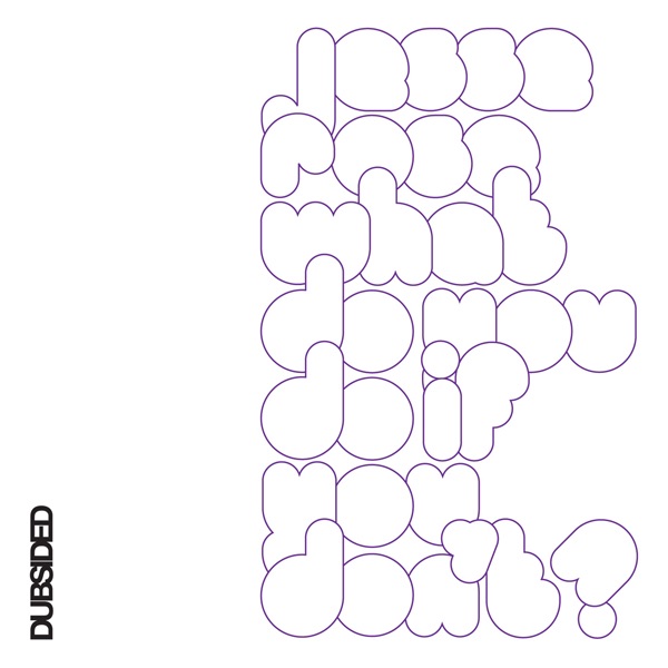 What Do You Do If You Don't? 2009